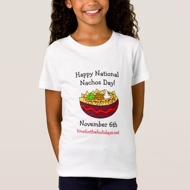 Happy National Nachos Day, November 6th  T-Shirt (Front)