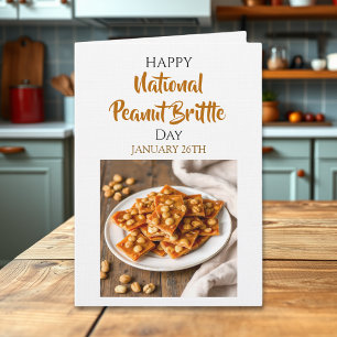 Happy National Peanut Brittle Day   January 26th Card