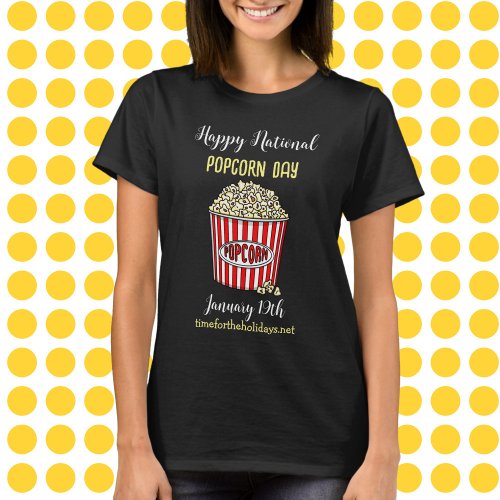 Happy National Popcorn Day _ January 19th  T_Shirt