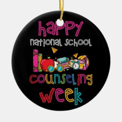 Happy National School Counseling Week School Ceramic Ornament