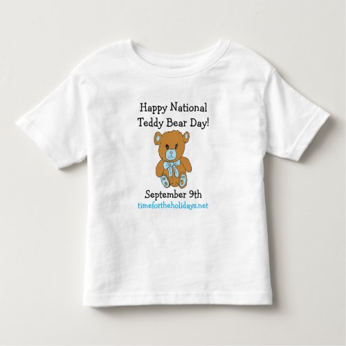 Happy National Teddy Bear Day Cute Holiday Toddler T_shirt