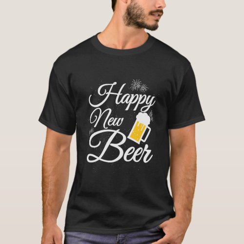 Happy New Beer Funny Holiday Drinking Beer Lover C T_Shirt