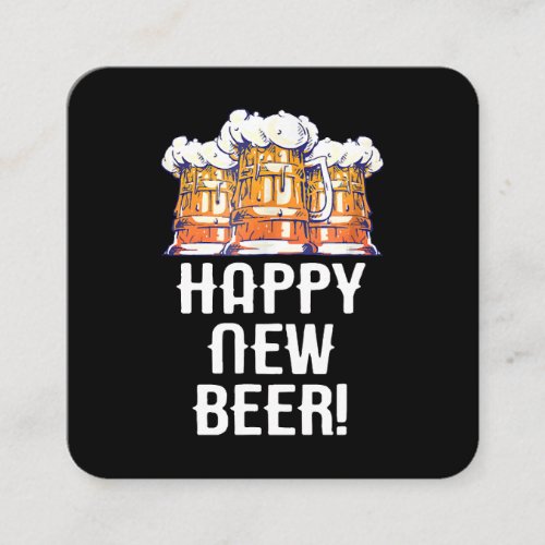 HAPPY NEW BEER New Years Eve Party Drinking Square Business Card