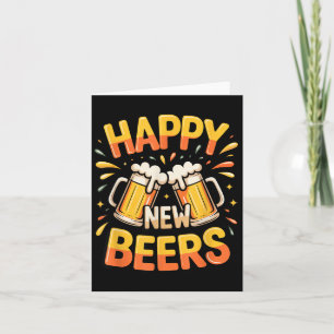 Happy New Beers Funny New Year Nye Party Drink Alc Card