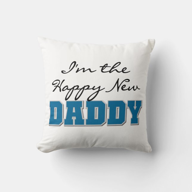 Happy New Daddy Gifts Throw Pillow (Front)
