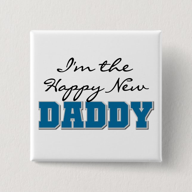 Happy New Daddy Tshirts and Gifts Button (Front)