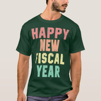 Happy New Fiscal Year Vintage T-Shirt