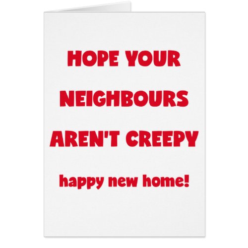 Happy New Home  Creepy Neighbours  _ Funny Quote