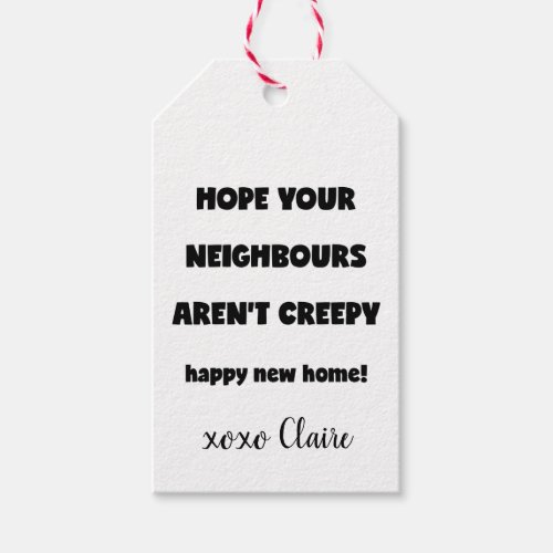 Happy New Home  Creepy Neighbours  _ Funny Quote Gift Tags
