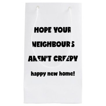 Happy New Home | Creepy Neighbours  - Funny Quote