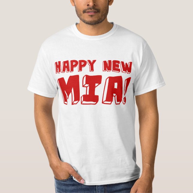 HAPPY NEW MIA! T-Shirt (Front)