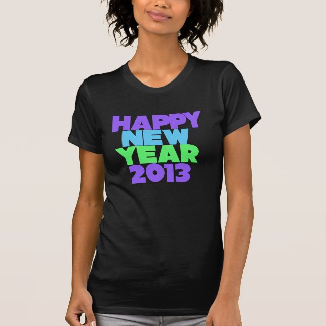 Happy New Year 2013 T-Shirt (Front)