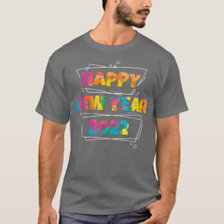 Happy New Year 2022 Holidays New Year's Eve Celebr T-Shirt