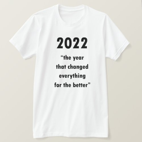 Happy New Year 2022 Motivational Quote T_Shirt