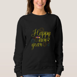 Happy New Year 2022 Sweatshirt