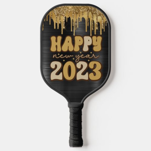 HAPPY NEW YEAR 2023 BLACK  GOLD GLITTER DRIP PICKLEBALL PADDLE