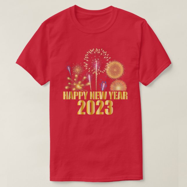 Happy New Year 2023 Fireworks Welcome 2023 Celebra T-Shirt (Design Front)