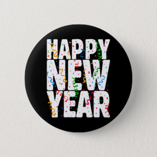 Happy New Year Buttons & Pins - No Minimum Quantity