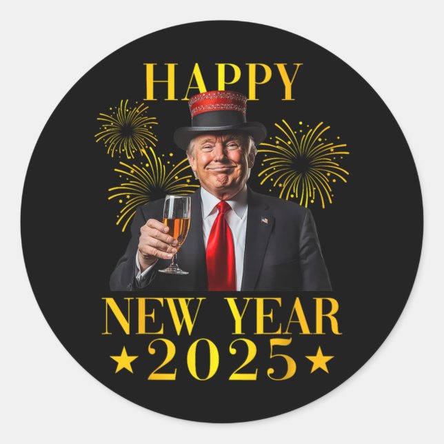 Happy New Year 2025 Funny Trump New Year New Ameri Classic Round Sticker (Front)