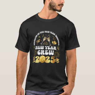 Happy New Year 2025 New Years Eve Party Family Mat T-Shirt