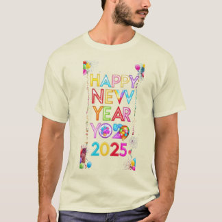 Happy New Year 2025 T-Shirt
