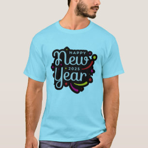 Happy New Year 2025 T-Shirt