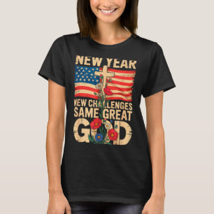 Happy New Year 2026 Christian Challenges Same Grea T-Shirt