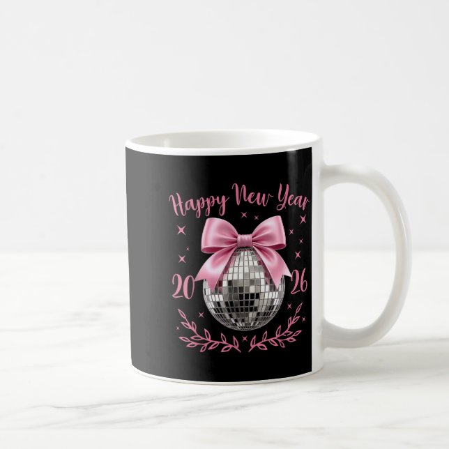 Happy New Year 2026 Coquette Nk Bow Disco Ball Wom Coffee Mug (Right)