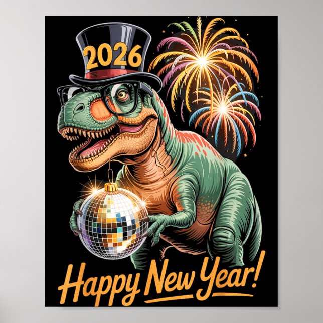 Happy New Year 2026 Dinosaur Funny T-rex Tee For K Poster (Front)