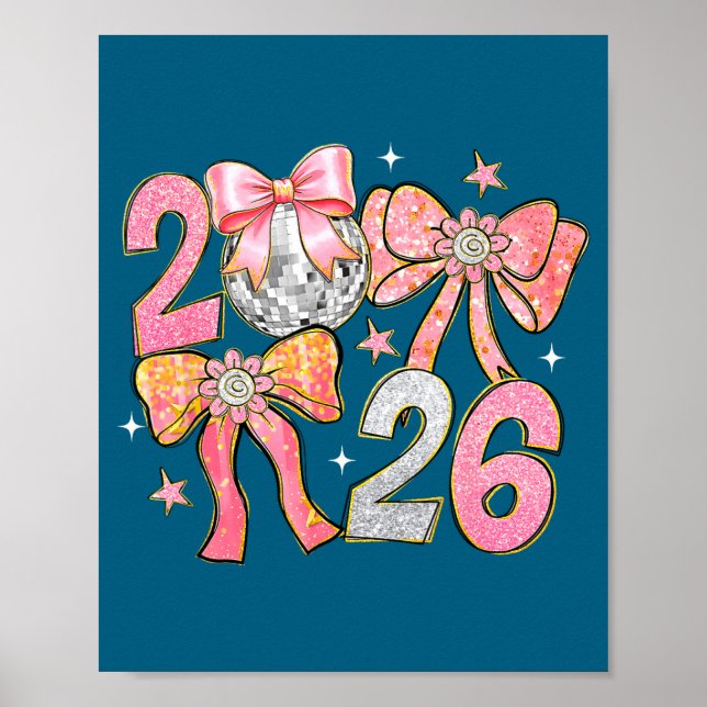Happy New Year 2026 Disco Ball Coquette Bow New Ye Poster (Front)