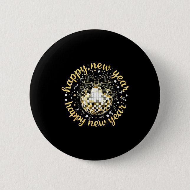 Happy New Year 2026 Disco Ball Gold Bow Coquette C Button (Front)