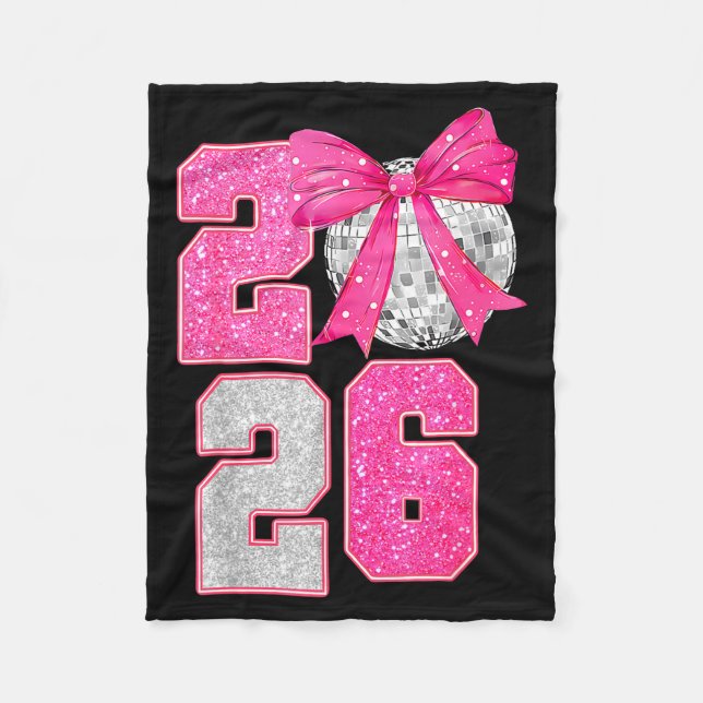 Happy New Year 2026 Disco Ball Nk Coquette Bow Fam Fleece Blanket (Front)
