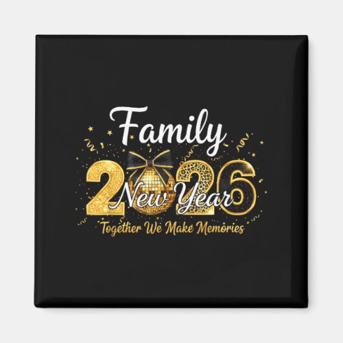 Happy New Year 2026 Family Together We Make Memori