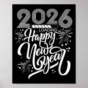 Happy New Year 2026 Fireworks Loading New Years Pa Poster