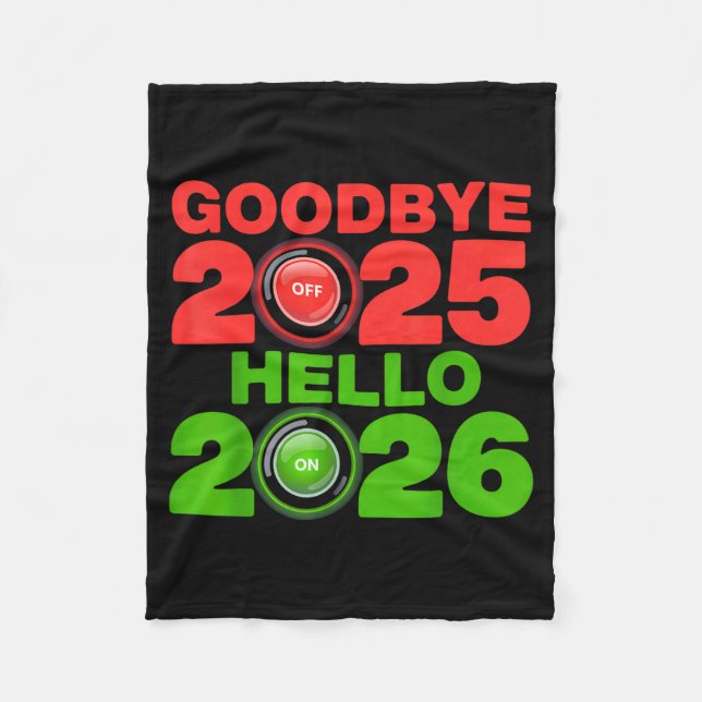 Happy New Year 2026 Goodbye 2025 Hello 2026  Fleece Blanket (Front)