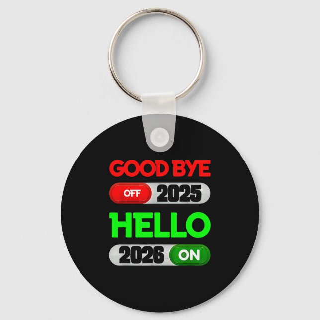 Happy New Year 2026 Goodbye 2025 Hello 2026  Keychain (Front)