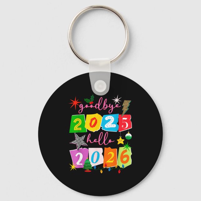 Happy New Year 2026 Goodbye 2025 Hello 2026  Keychain (Front)
