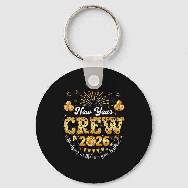 Happy New Year 2026 New Year's Eve Nye Party Crew  Keychain (Front)