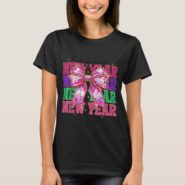Happy New Year 2026 Nk Coquette Bow Disco Ball Cou T-Shirt (Front)