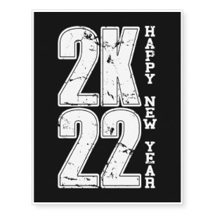 Happy New Year 2K22 - 2022 New Year's Eve Gift Temporary Tattoos