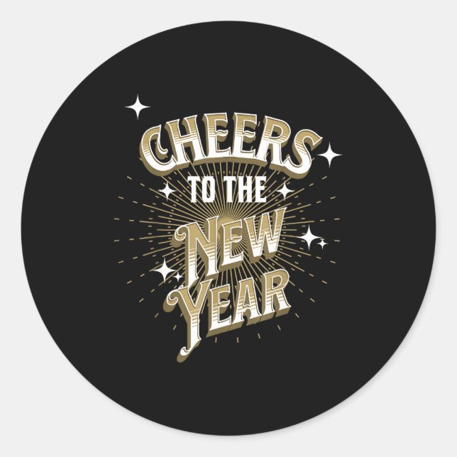 Happy New Year - Cheers To The New Year  Classic Round Sticker (Front)