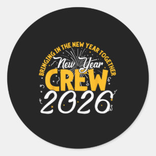 Happy New Year Crew 2026 - New Year's Eve Party Classic Round Sticker