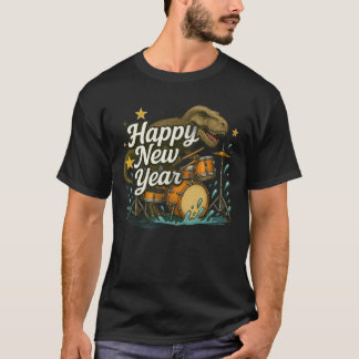 Happy New Year Dinosaur Playing Drums T-Shirt