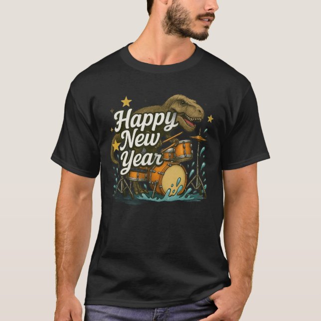 Happy New Year Dinosaur Playing Drums T-Shirt (Front)