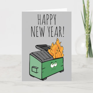 HAPPY NEW YEAR: Dumpster Fire is Fine Card