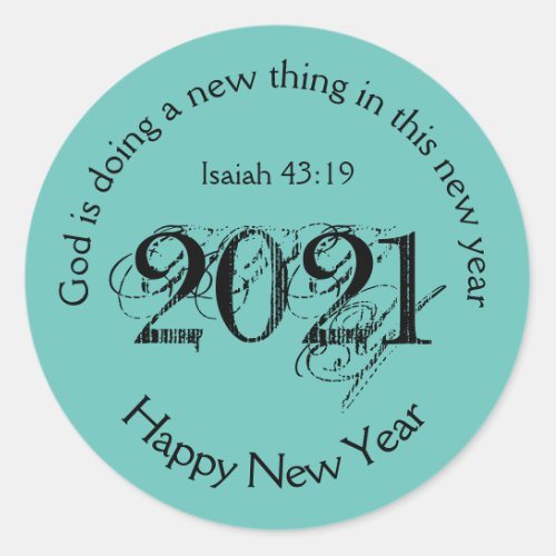 Happy New Year  GOD DOING NEW THING  2021 Aqua Classic Round Sticker