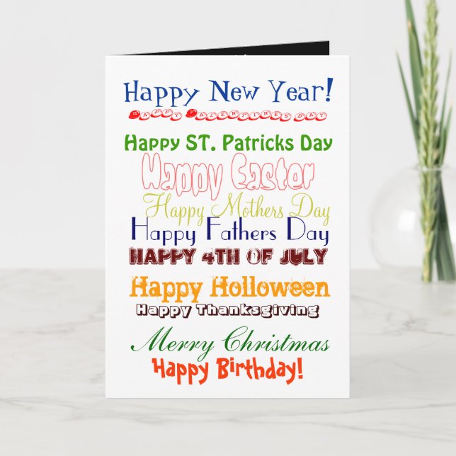 Happy New Year!, Happy Valentines day, Happy ST... Holiday Card (Front)