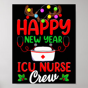 Happy New Year Icu Nurse Crew Reindeer Nurse Chris Poster
