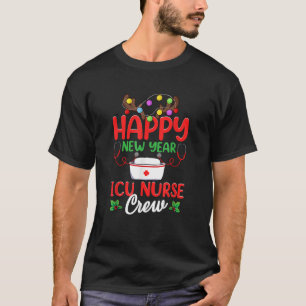 Happy New Year ICU Nurse Crew Reindeer Nurse Chris T-Shirt