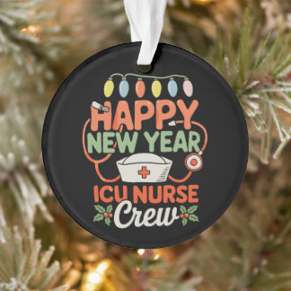 Happy New Year ICU Nurse Crew Xmas Christmas Light Ornament